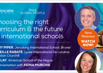 Choosing the Right Curriculum and the Future of International Schools