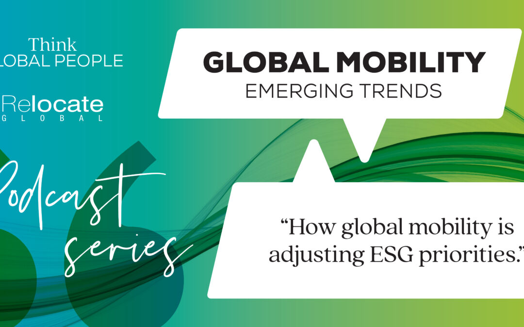 Podcast series Global mobility How global mobility is adjusting ESG priorities
